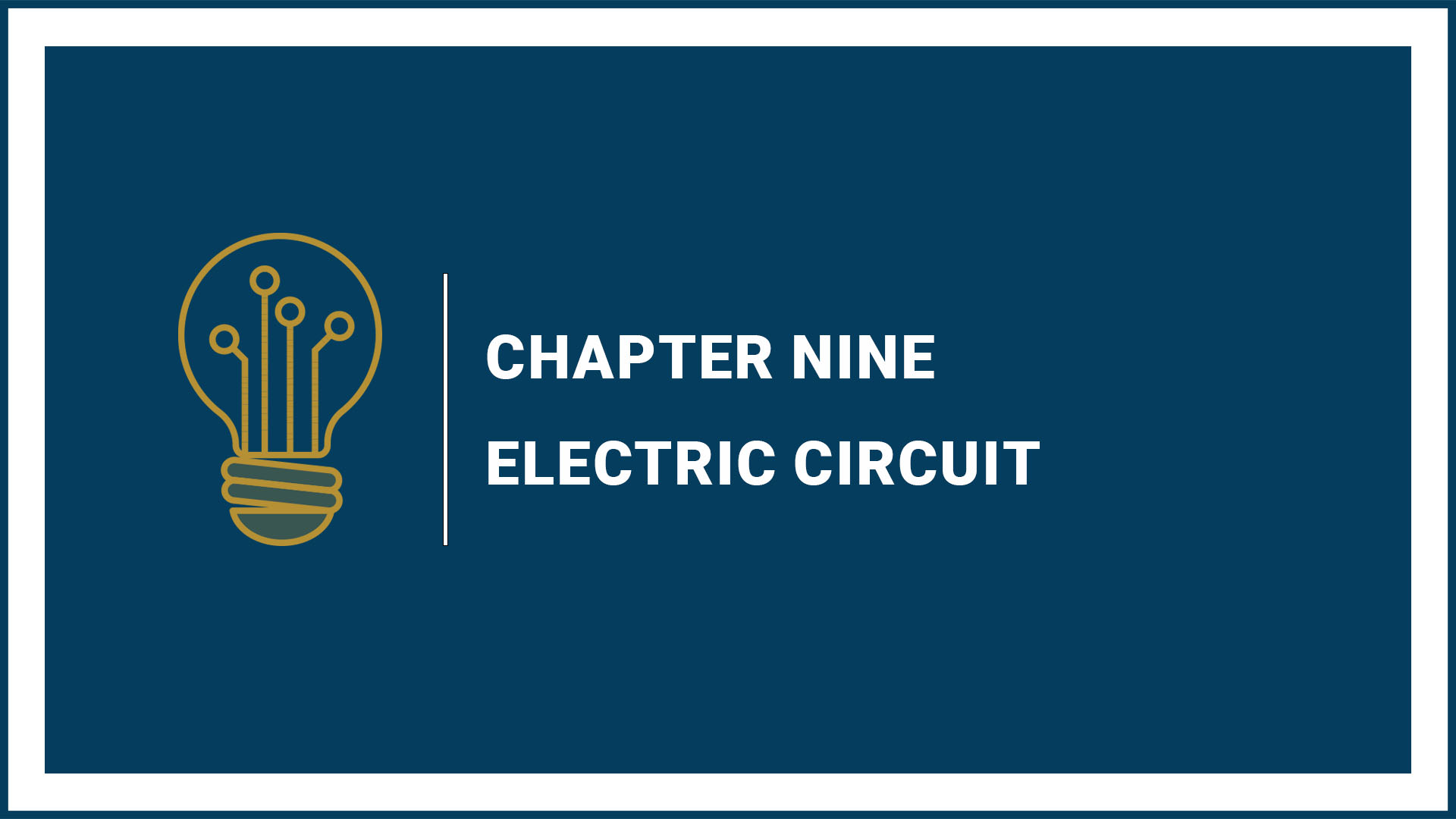 Chapter 9: Electric Circuit
